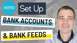 Xero Bank Accounts - How to Set Up a Bank Account and Automatic Feed in Xero