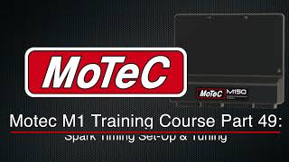 Motec M1 Training Course Part 49: Spark Timing Set-Up & Tuning | Evans Performance Academy