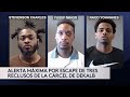Autoridades buscan a tres reclusos que se escaparon de la cárcel del Condado de DeKalb
