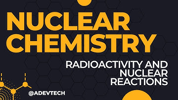 Introduction To Nuclear chemistry: Radioactivity and nuclear reaction