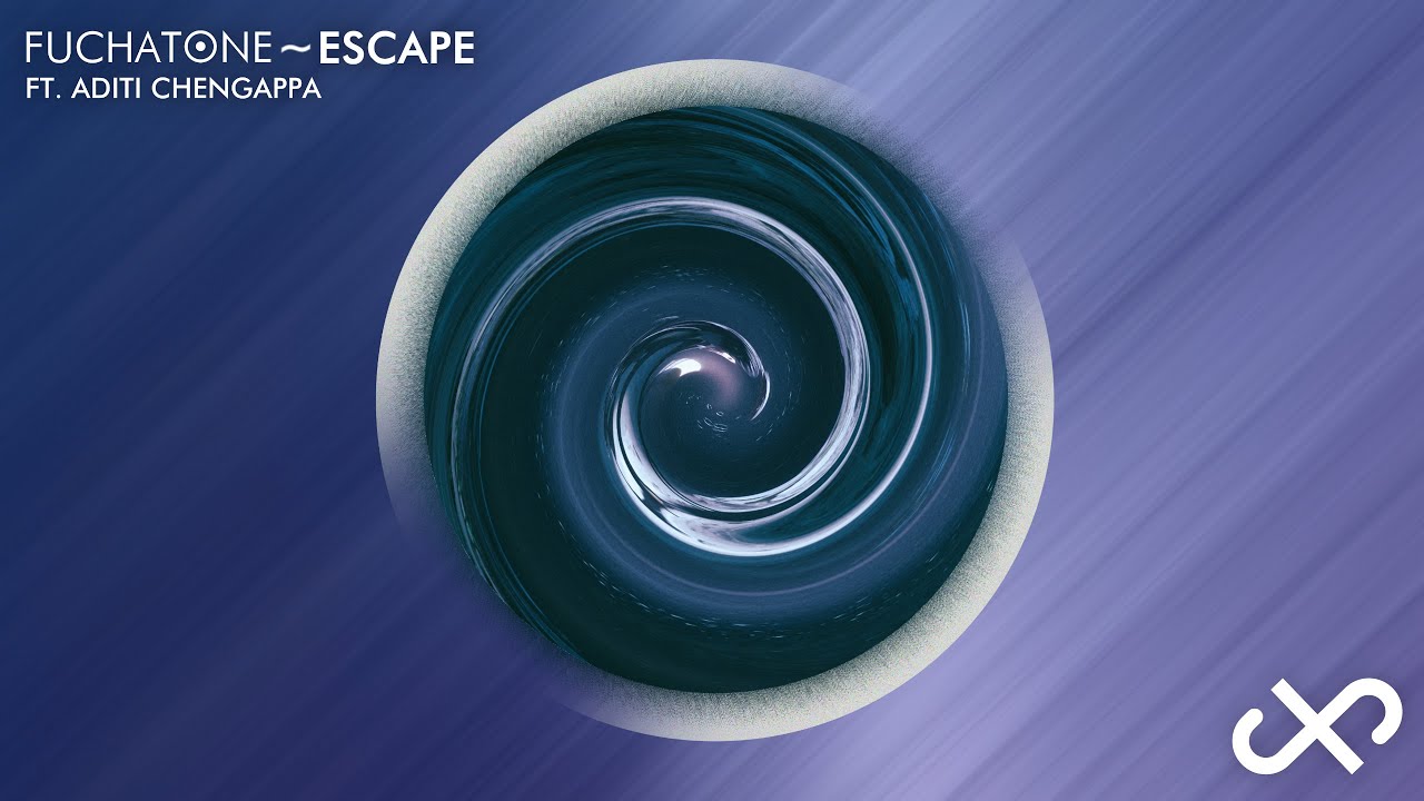 Fuchatone - Escape (ft. Aditi Chengappa)