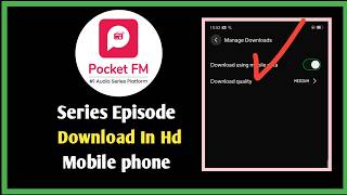 How to Download Pocket FM Series Episodes in Full HD High Quality screenshot 3