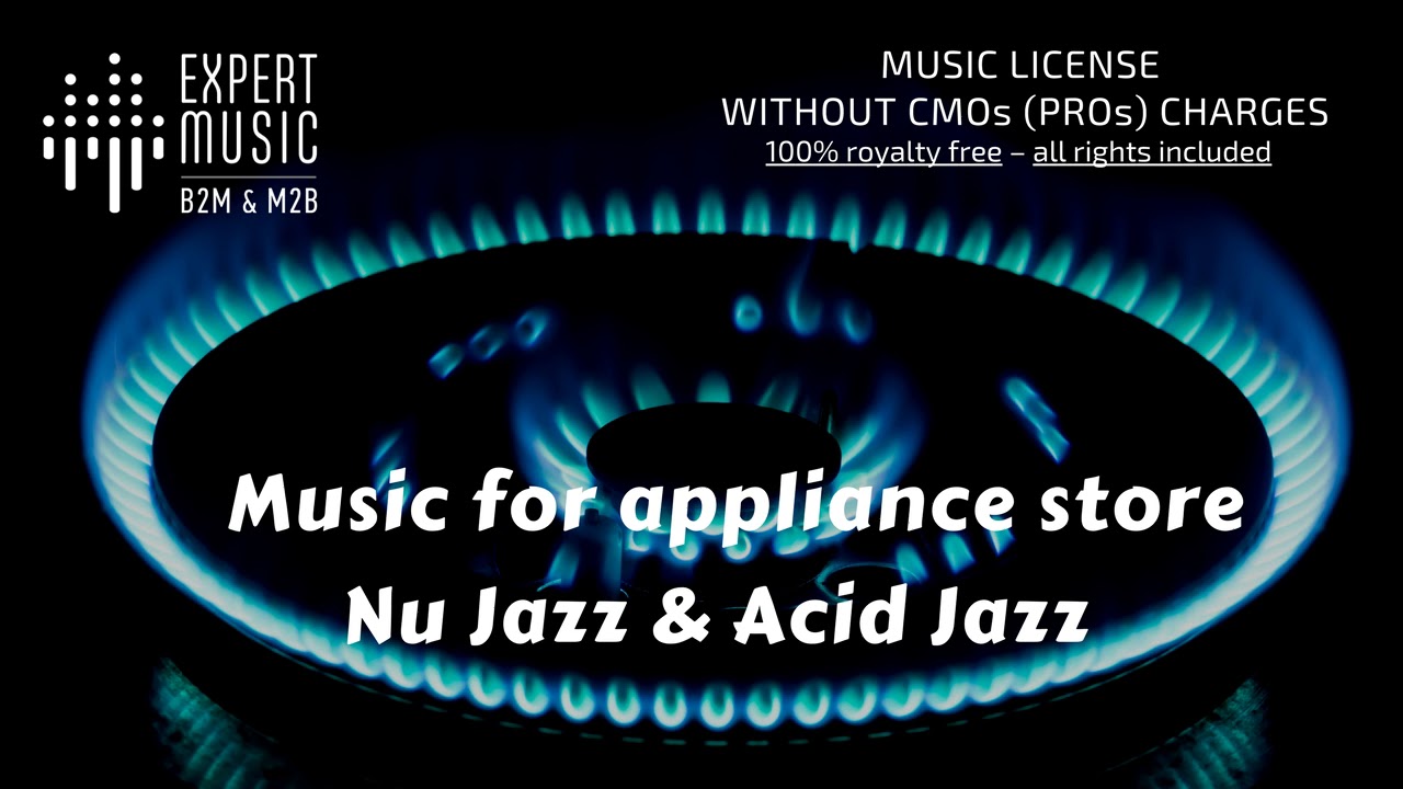 Music for appliance store Nu Jazz / Acid Jazz YouTube