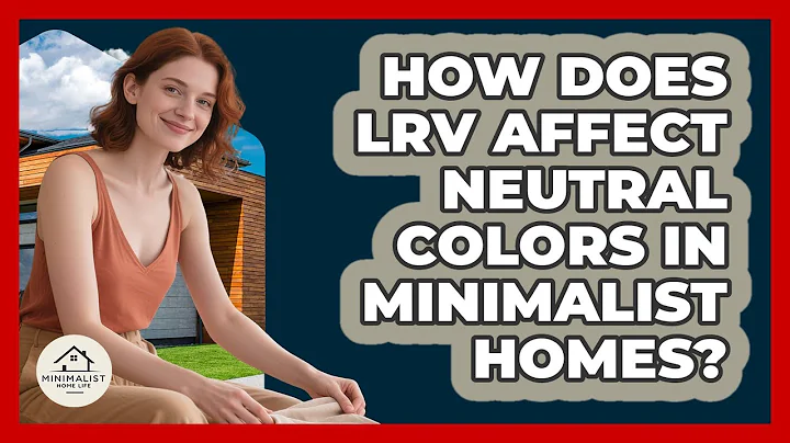 How Does LRV Affect Neutral Colors In Minimalist Homes? - Minimalist Home Life