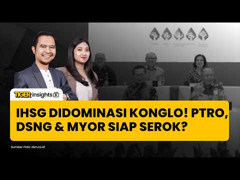 IHSG DIdominasi Saham Konglo! PTRO, DSNG & MYOR jadi Opsi Layak Serok? Ini Analisanya