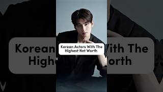 Korean actors with the highest net worth #kimsoohyun #hyunbin #leejongsuk #gongyoo #songjoongki