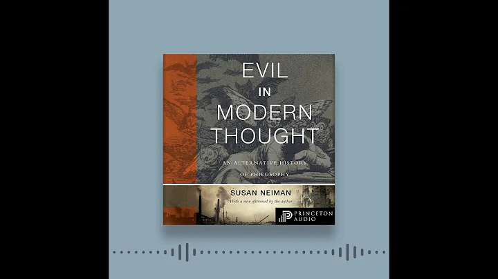 Princeton Audio Presents: Evil in Modern Thought: ...