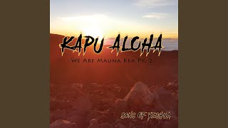 Kapu Aloha / We Are Mauna Kea, Pt. 2 chords