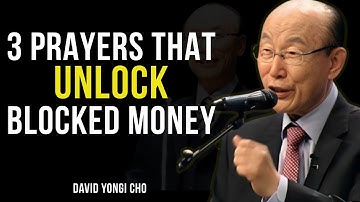 Say These 3 Prayers to Unblock Your Finances and Receive God’s Overflow | David Yonggi Cho