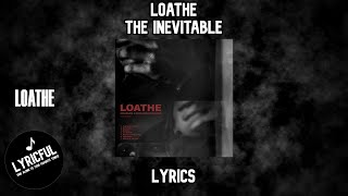 Watch Loathe The Inevitable video
