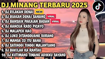 DJ MINANG TERBARU 2025 FULL BASS - DJ RILAKAN DENAI X BIAKAN DENAI SANANG VIRAL TIKTOK