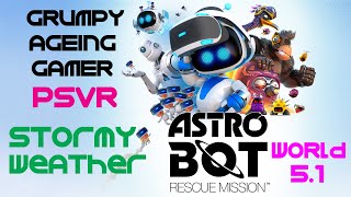 Astro Bot Rescue Mission PSVR - 5.1 Stormy Weather