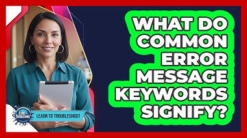What Do Common Error Message Keywords Signify?