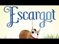 Escargot By Dashka Slater &amp; Sydney Hanson KIDS READ ALOUD BOOK 📖