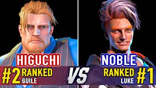SF6 🤜 HIGUCHI (#2 Ranked Guile) vs NOBLE (#1 Ranked Luke) 🤛 SF6 High Level Gameplay