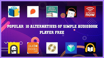 Simple Audiobook Player Free | Best 15 Alternatives of Simple Audiobook Player Free