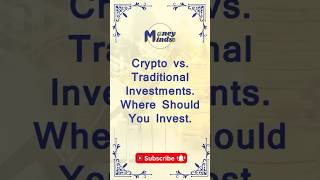Crypto vs. Traditional Investments Where Should You Invest #cryptocurrency #invest #crypto2024