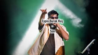 Eypio, Burak Kuş-Sen Resimi