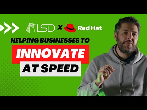 LSD x Red Hat - Helping Businesses To Innovate At Speed