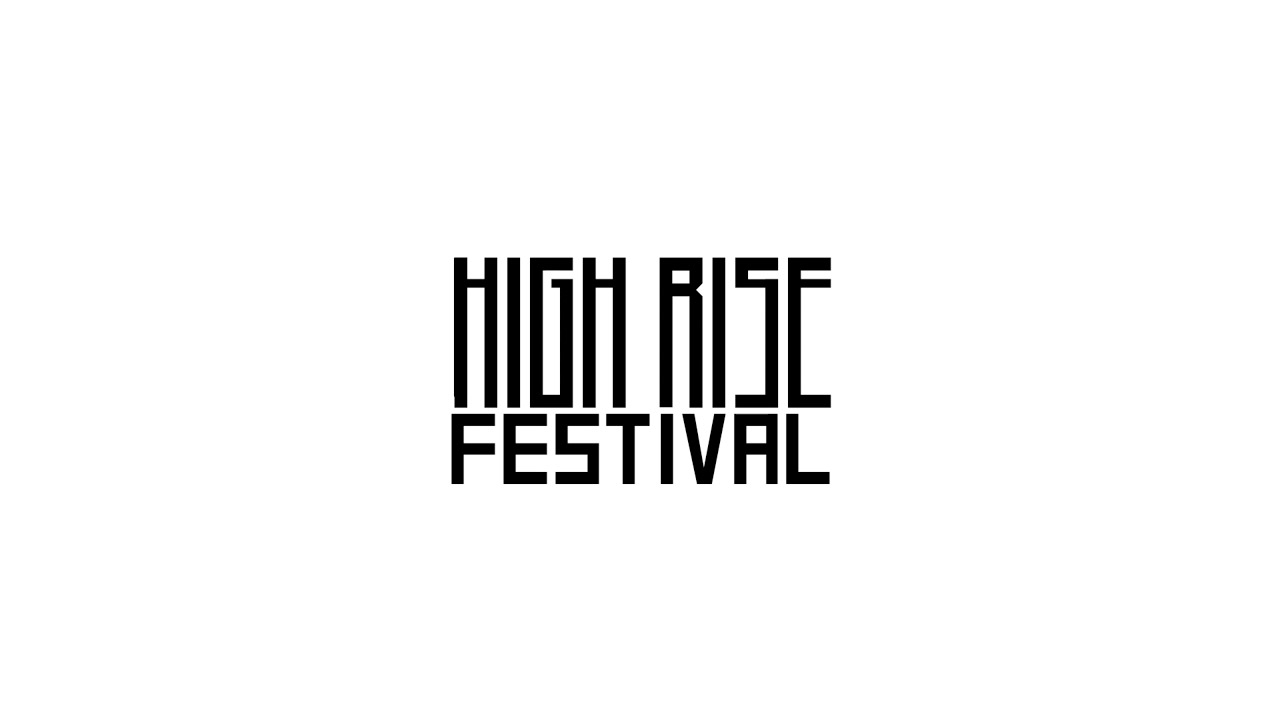 HIGH RISE FESTIVAL - December 31st, 2020