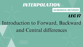 Introduction to Interpolation | Forward, Backward, Central Differences