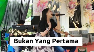 Download Lagu BUKAN YANG PERTAMA - COVER NURUL  MP3