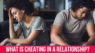 "Men Don't Cheat", What Counts as Cheating?? ft GNN