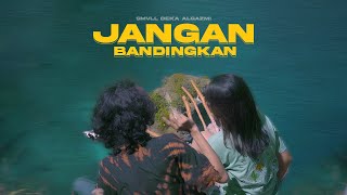 SMVLL - Jangan Bandingkan ft. Dara Yulia Tamara