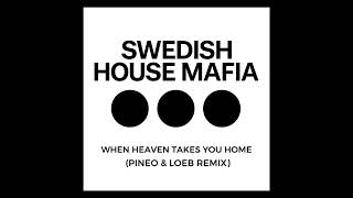 Swedish House Mafia - When Heaven Takes You Home (PINEO & LOEB Remix) [Drum & Bass]