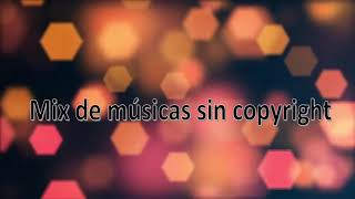 Mix De Musica Sin Copyright