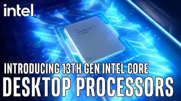 Introducing 13th Gen Intel Core Desktop Processors | Intel Gaming