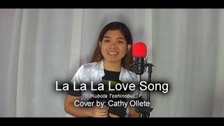 Video thumbnail of "LA LA LA Love Song cover (Kubota Toshinobu 久保田 利伸) by Cathy Ollete"