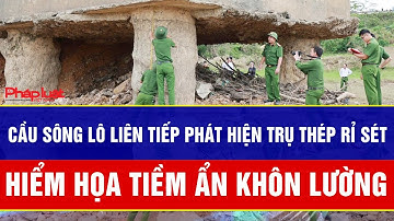 Cầu Sông Lô liên tiếp phát hiện trụ thép rỉ sét, hiểm họa tiềm ẩn khôn lường