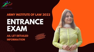 Army Institute of Law 2022 || Entrance Exam || AIL LET Detailed Information