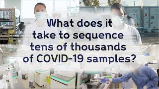 Sanger Institute - What does it take to sequence tens of thousands of COVID-19 samples