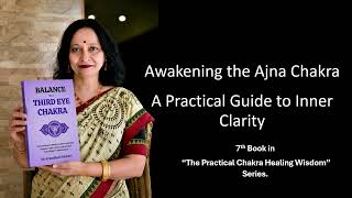 BALANCE YOUR THIRD EYE CHAKRA 7th Book in The Practical Chakra Healing Wisdom Series by Dr Arundhati