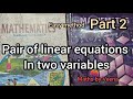 Pair of Linear Equations in 2 Variables | Part 2 | Class 10 Maths CBSE