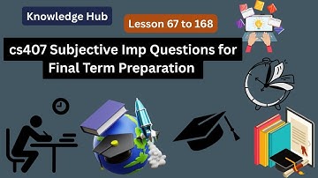 CS407 subjective Questions for final term preparation| cs407 short questions