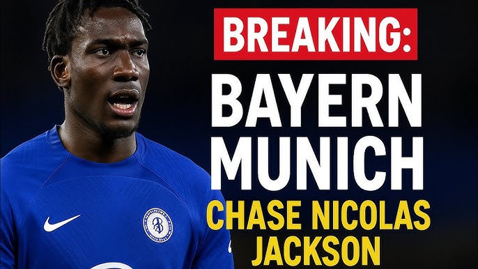 BREAKING: Bayern Munich CHASE Nicolas Jackson – Chelsea’s SECRET Transfer  Twist EXPOSED!