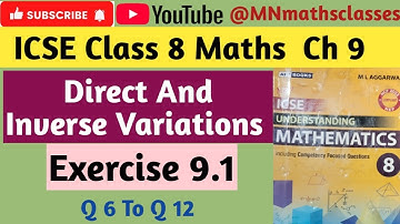 ICSE CLASS 8 Maths|| M L Aggarwal, Ch 9 || Direct and Inverse Variations, Ex 9.1 ( Q 6 To Q 12 )