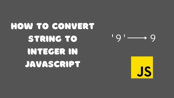 How to convert string to integer in JavaScript?
