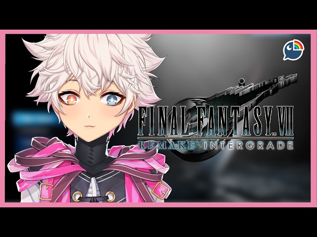 【 FINAL FANTASY VII REMAKE INTERGRADE 】#8 Side Questing【 NIJISANJI | Derem Kado 】#squareenix