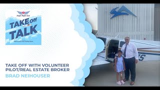 Take Off With Volunteer Pilot/Real Estate Broker Brad Neihouser