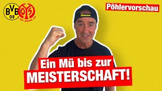 Pöhlervorschau Dortmund - Mainz 05