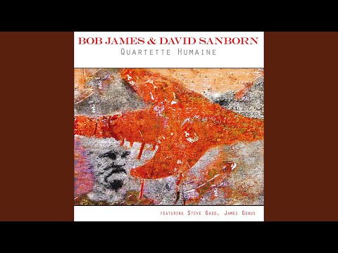 Bob James & David Sanborn] Quartette Humaine - YouTube