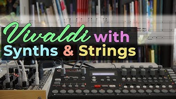Vivaldi Four Seasons Winter Largo with Elektron Analog Four + Pluck 2hp and Strings
