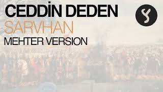 SARVHAN - Ceddin Deden  (Mehter Version) Resimi
