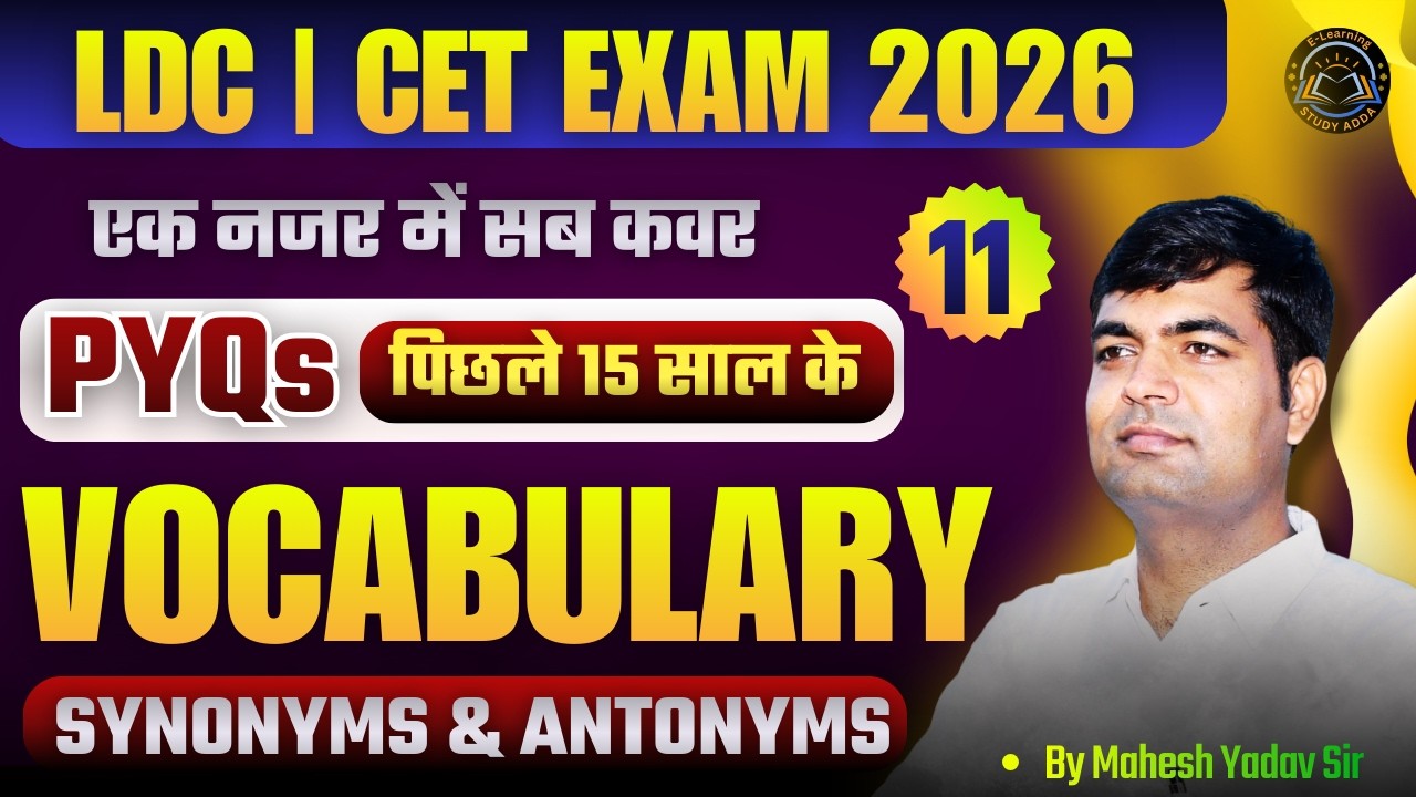 Vocabulary | Synonyms And Antonyms | Part-11 | CET & LDC Exam 2026