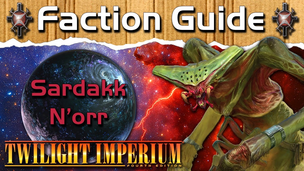 Sardakk N'orr Faction Guide | Twilight Imperium 4 + PoK & TE