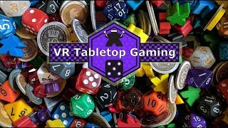 VR Tabletop Gaming Meetup - Tabletop RPGs